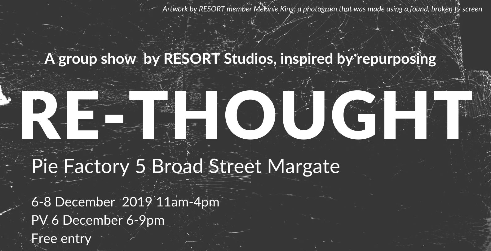 Re thought Resort exhibition at Pie Factory Margate